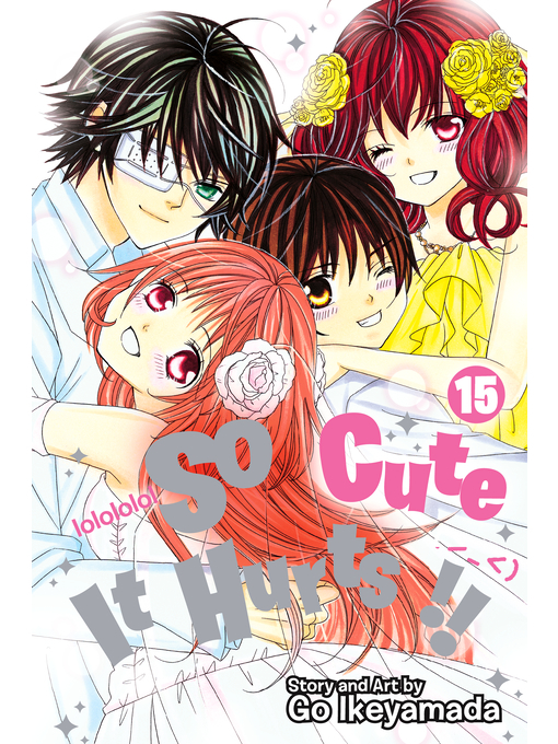 Title details for So Cute It Hurts!!, Volume 15 by Go Ikeyamada - Available